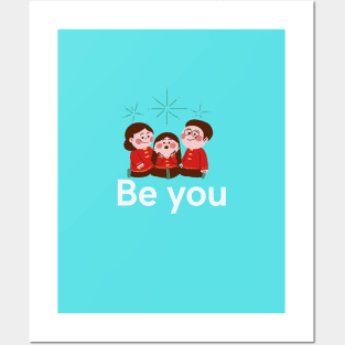 Be you Posters and Art